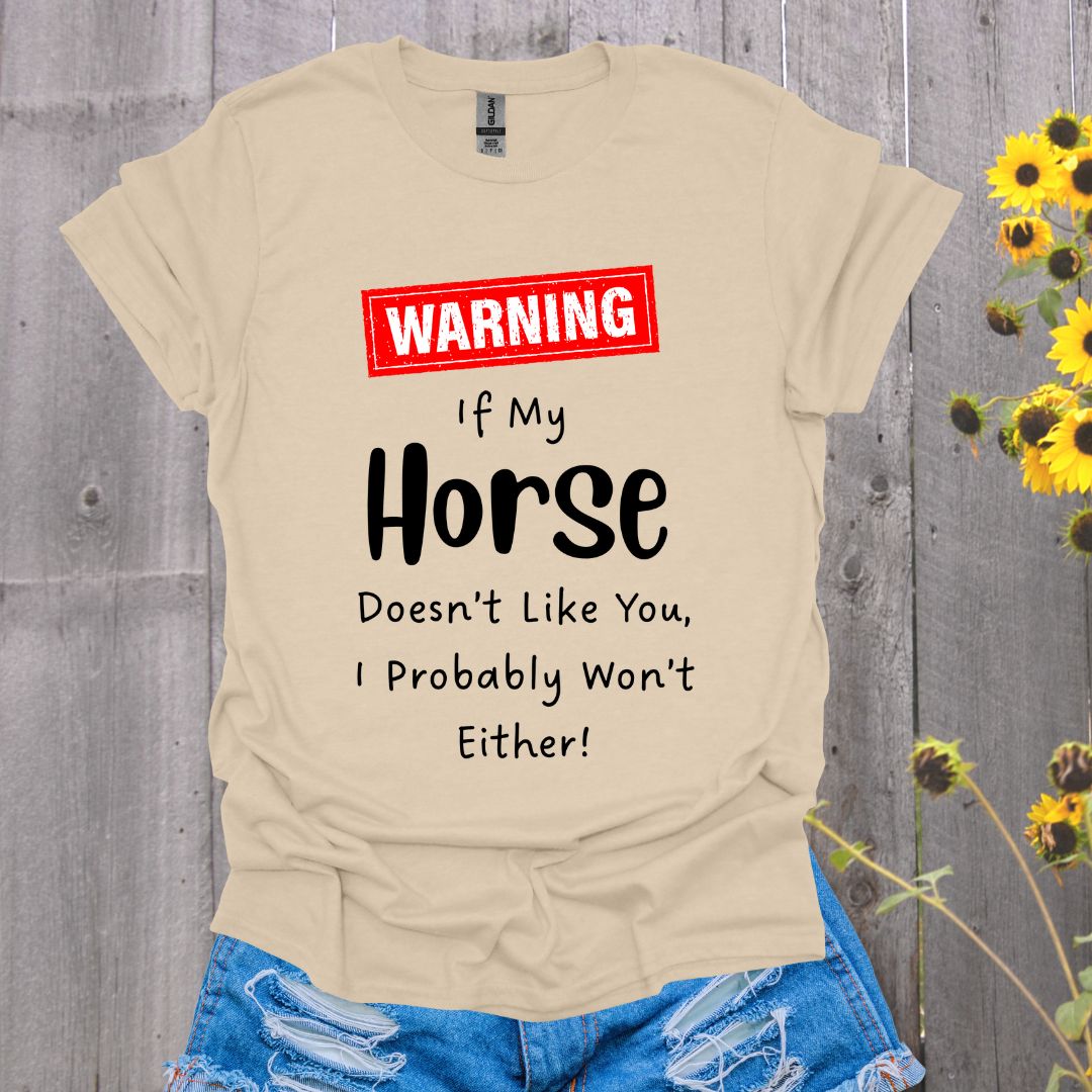 Warning: If My Horse Doesn't Like You Softstyle T-Shirt