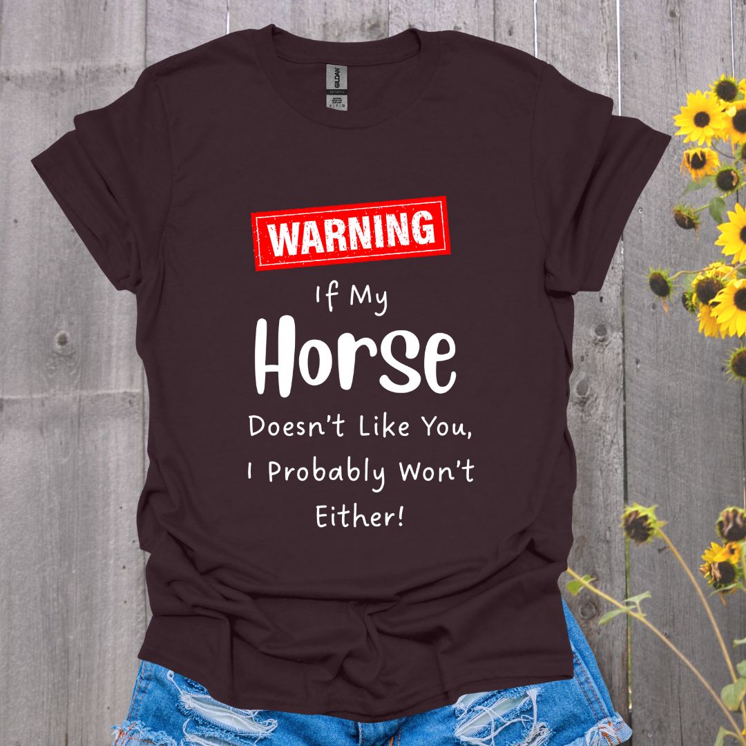 Warning: If My Horse Doesn't Like You Softstyle T-Shirt