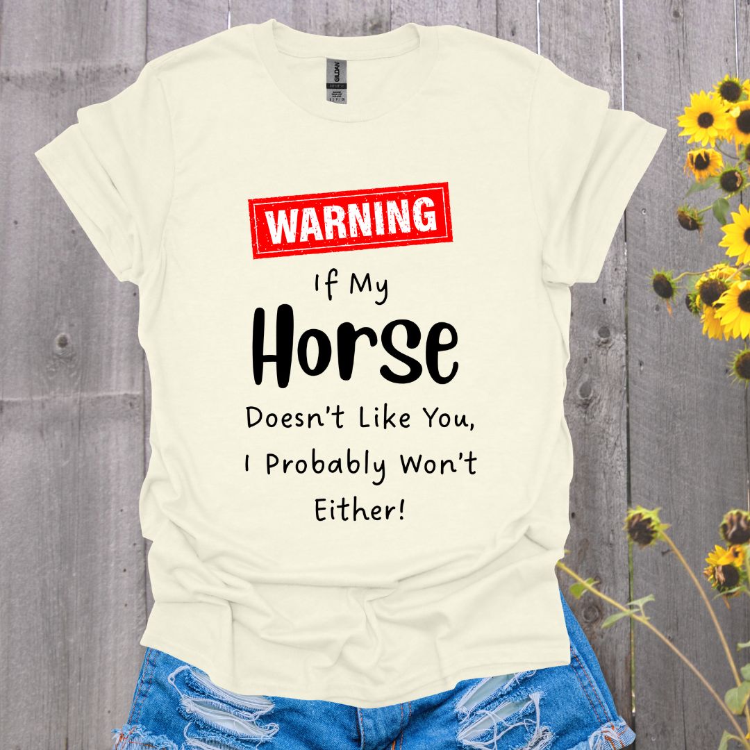 Warning: If My Horse Doesn't Like You Softstyle T-Shirt
