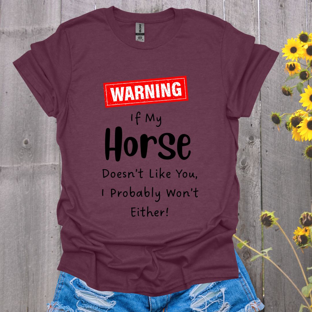 Warning: If My Horse Doesn't Like You Softstyle T-Shirt