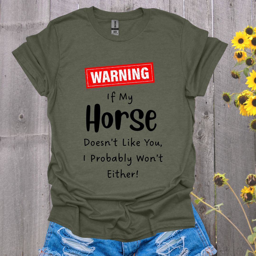 Warning: If My Horse Doesn't Like You Softstyle T-Shirt