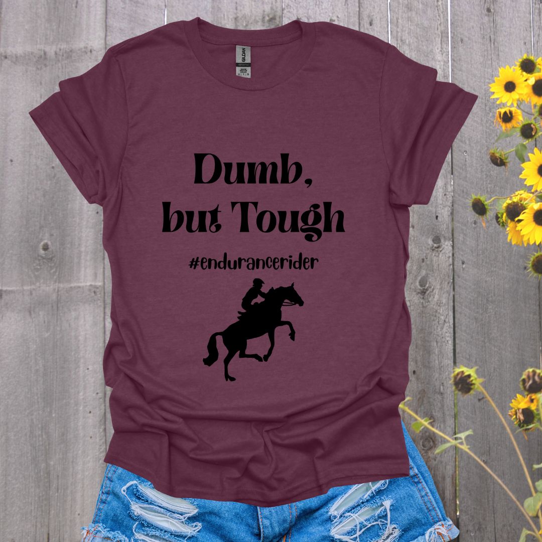Dumb but Tough Endurance Horse Softstyle T-Shirt