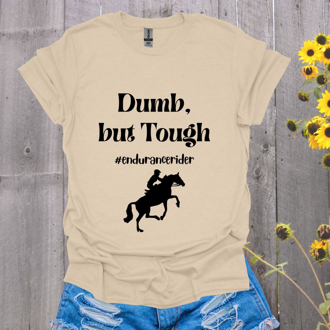 Dumb but Tough Endurance Horse Softstyle T-Shirt