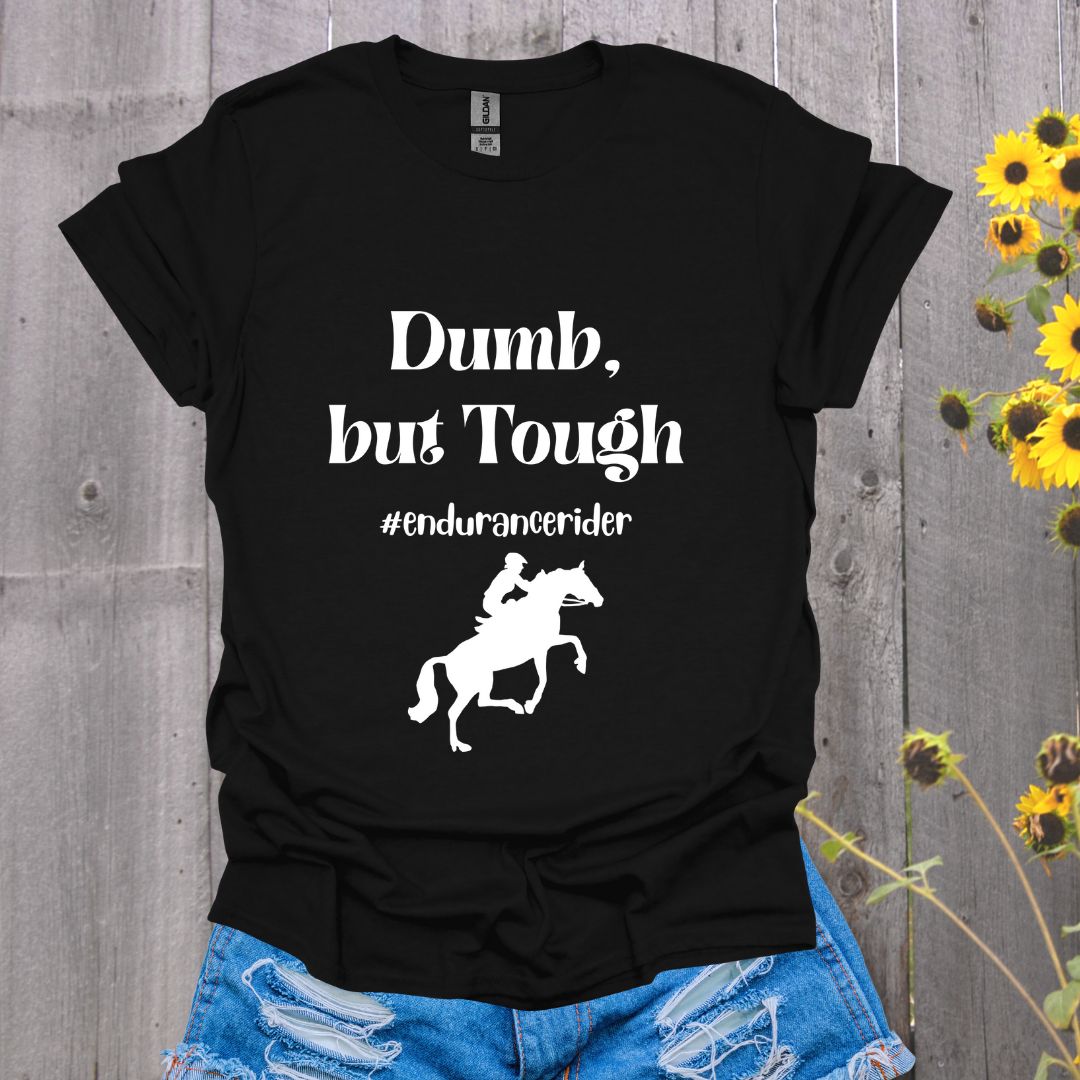 Dumb but Tough Endurance Horse Softstyle T-Shirt