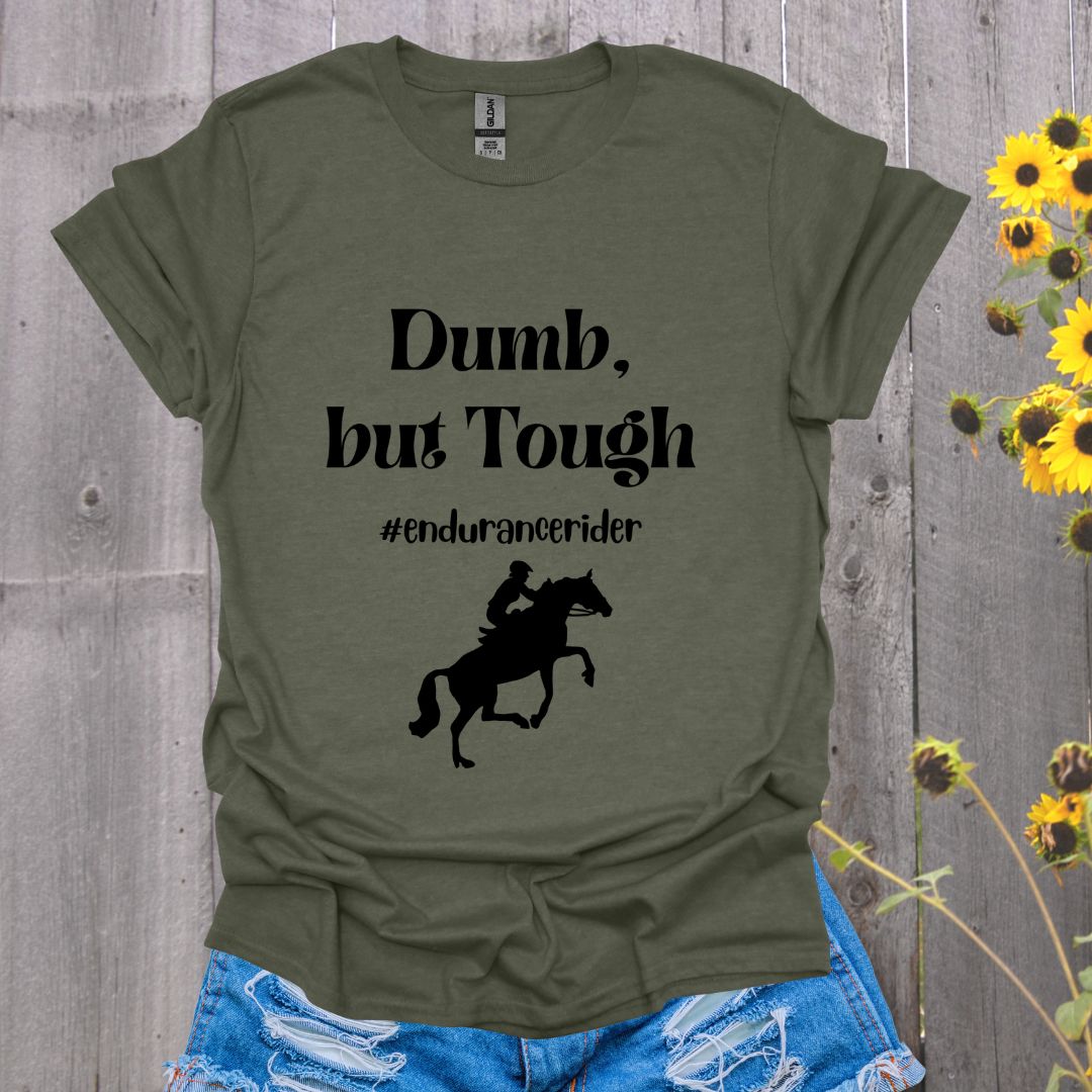 Dumb but Tough Endurance Horse Softstyle T-Shirt