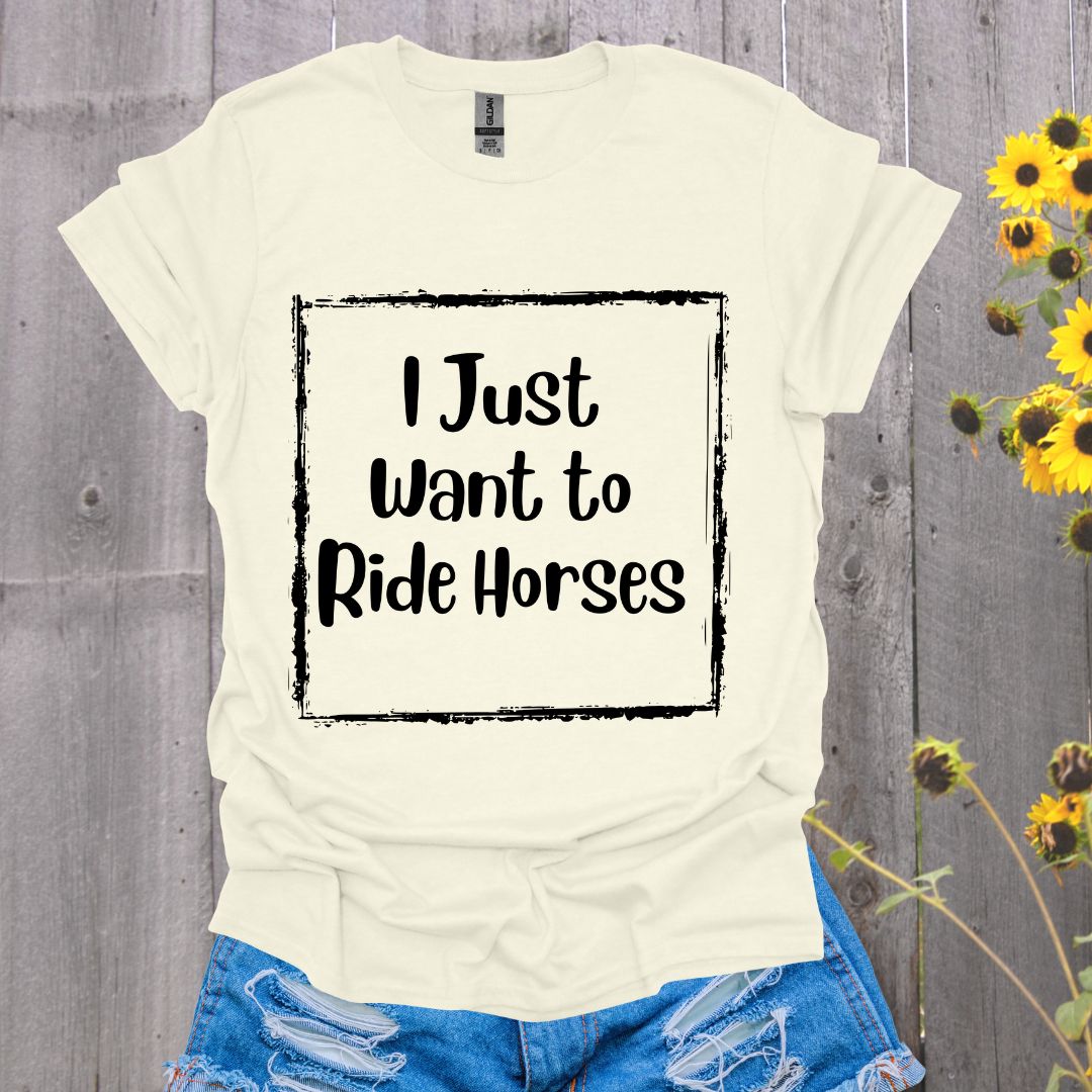I Just Want to Ride Horses Softstyle T-Shirt