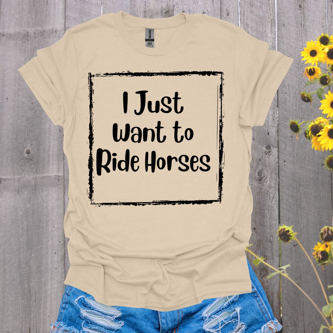 I Just Want to Ride Horses Softstyle T-Shirt