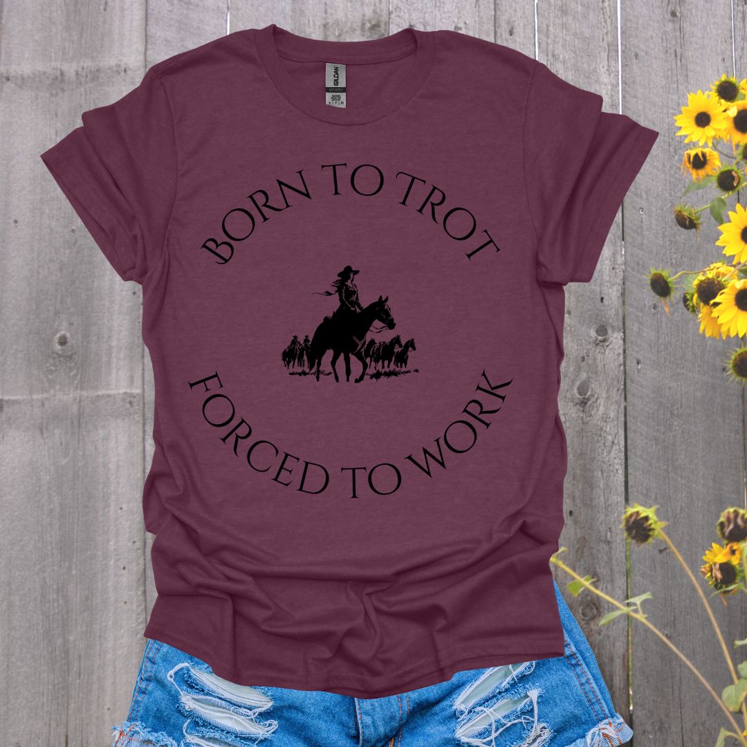 Born to Trot Forced to Work Endurance Rider Softstyle T-Shirt
