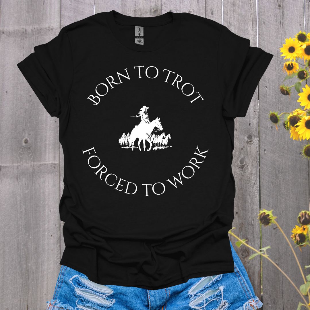 Born to Trot Forced to Work Endurance Rider Softstyle T-Shirt
