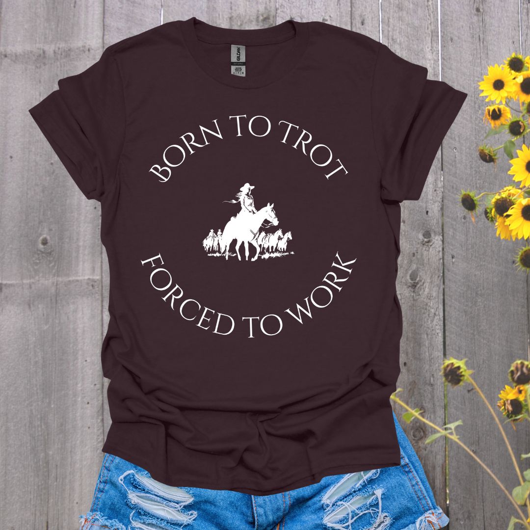 Born to Trot Forced to Work Endurance Rider Softstyle T-Shirt