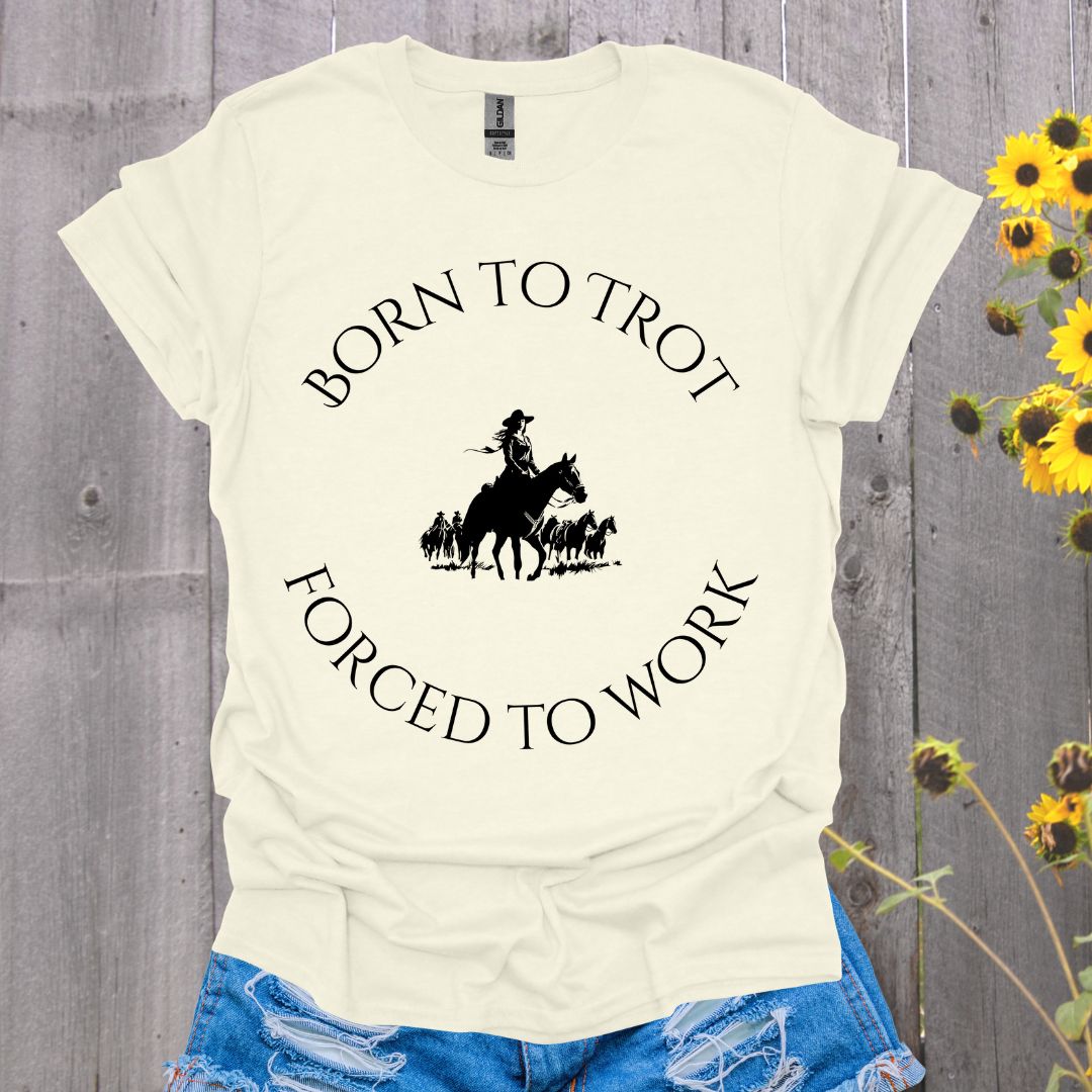 Born to Trot Forced to Work Endurance Rider Softstyle T-Shirt