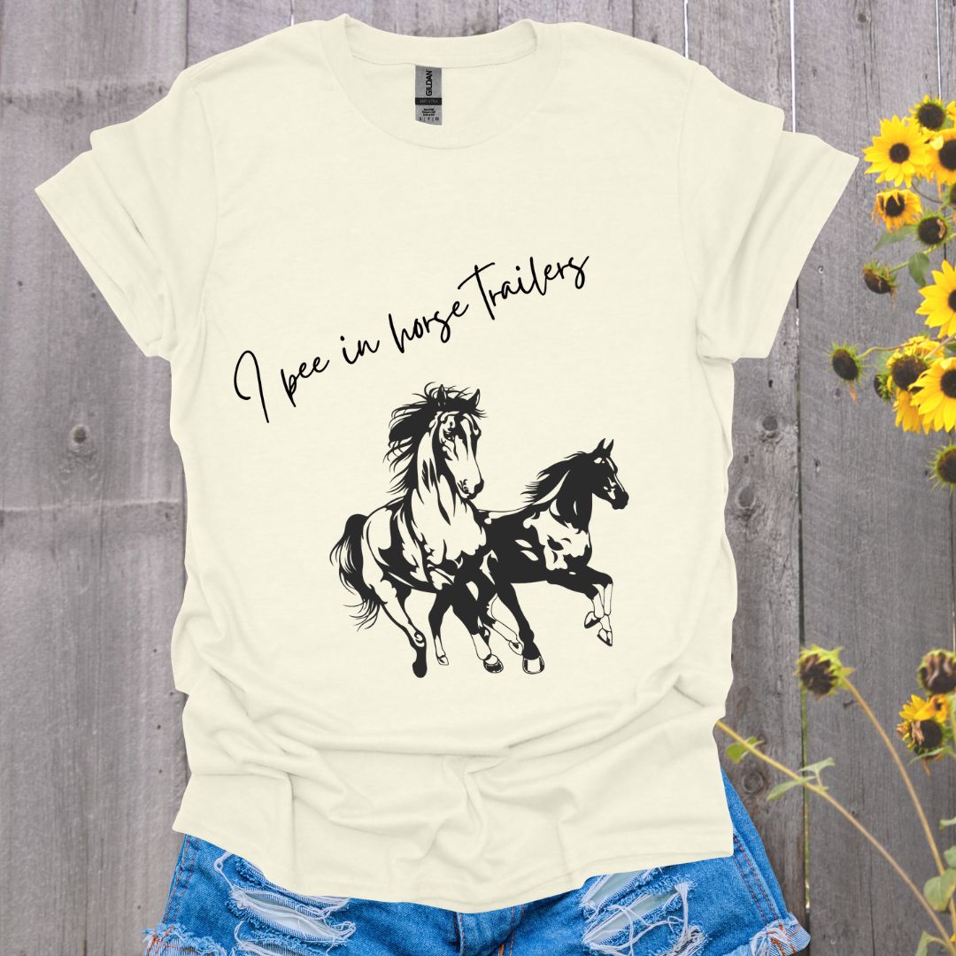 Equestrian Themed T-Shirt 'I Pee in Horse Trailers'