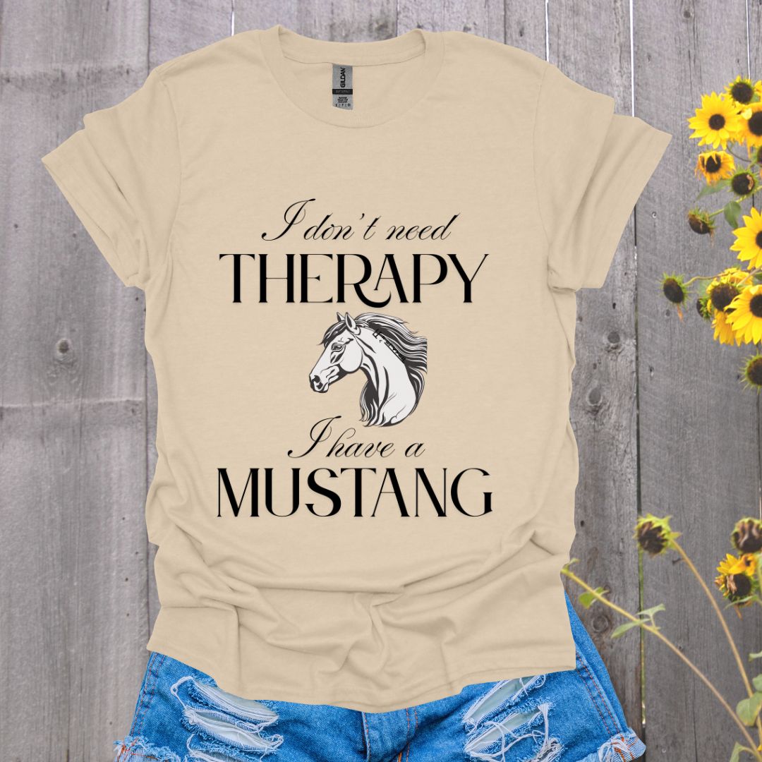 I Don't Need Therapy Mustang Horse T-Shirt
