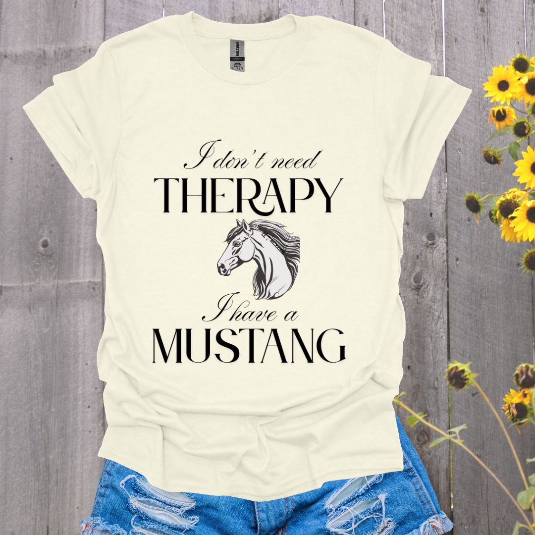 I Don't Need Therapy Mustang Horse T-Shirt