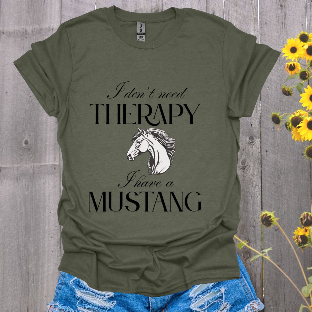 I Don't Need Therapy Mustang Horse T-Shirt