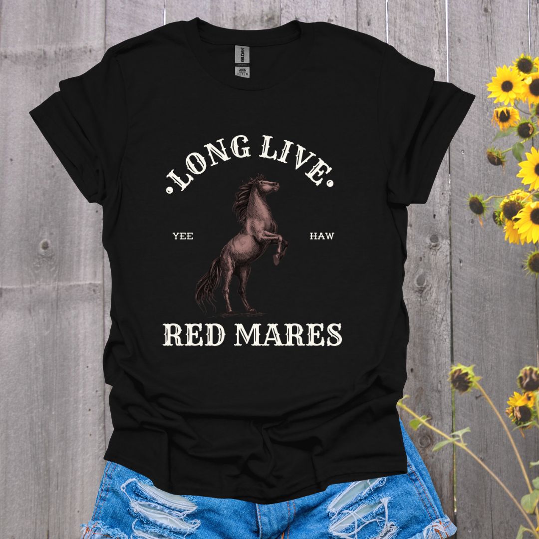 Long Live Red Mares Horse T-Shirt