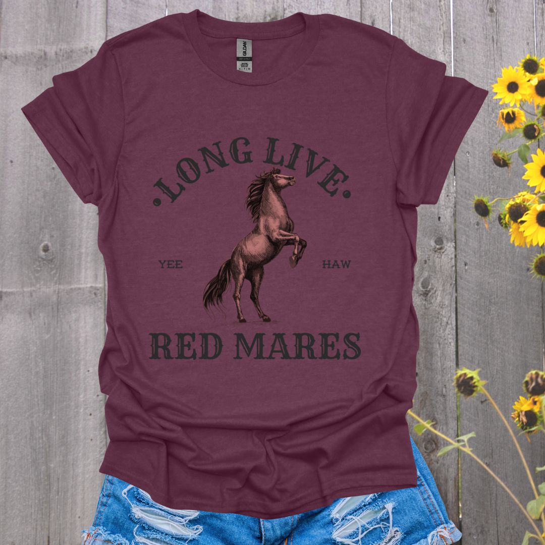 Long Live Red Mares Horse T-Shirt