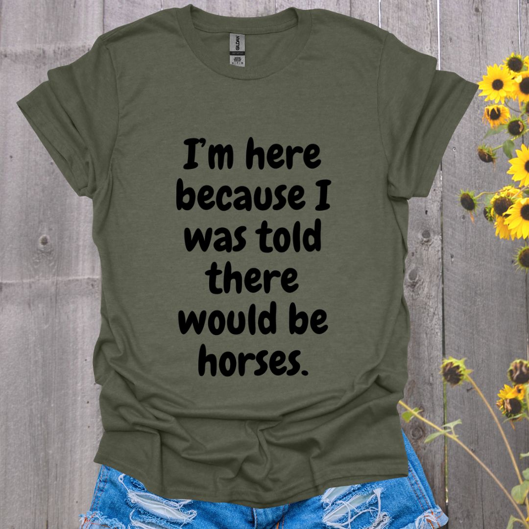 Because Horses T-Shirt
