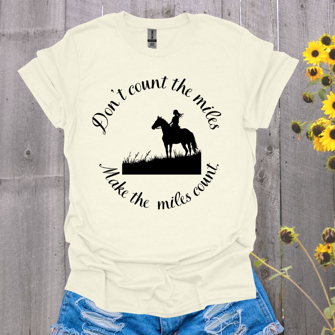 Make the Mile Count Horses T-Shirt