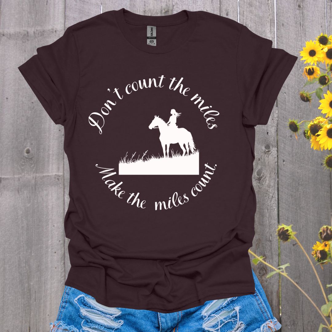 Make the Mile Count Horses T-Shirt