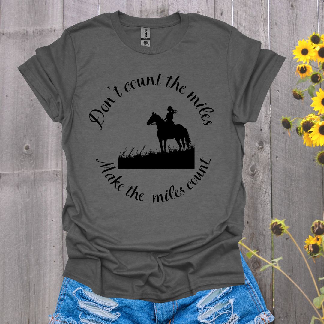 Make the Mile Count Horses T-Shirt