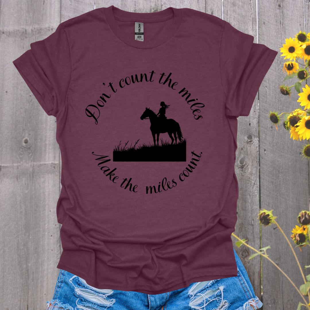 Make the Mile Count Horses T-Shirt