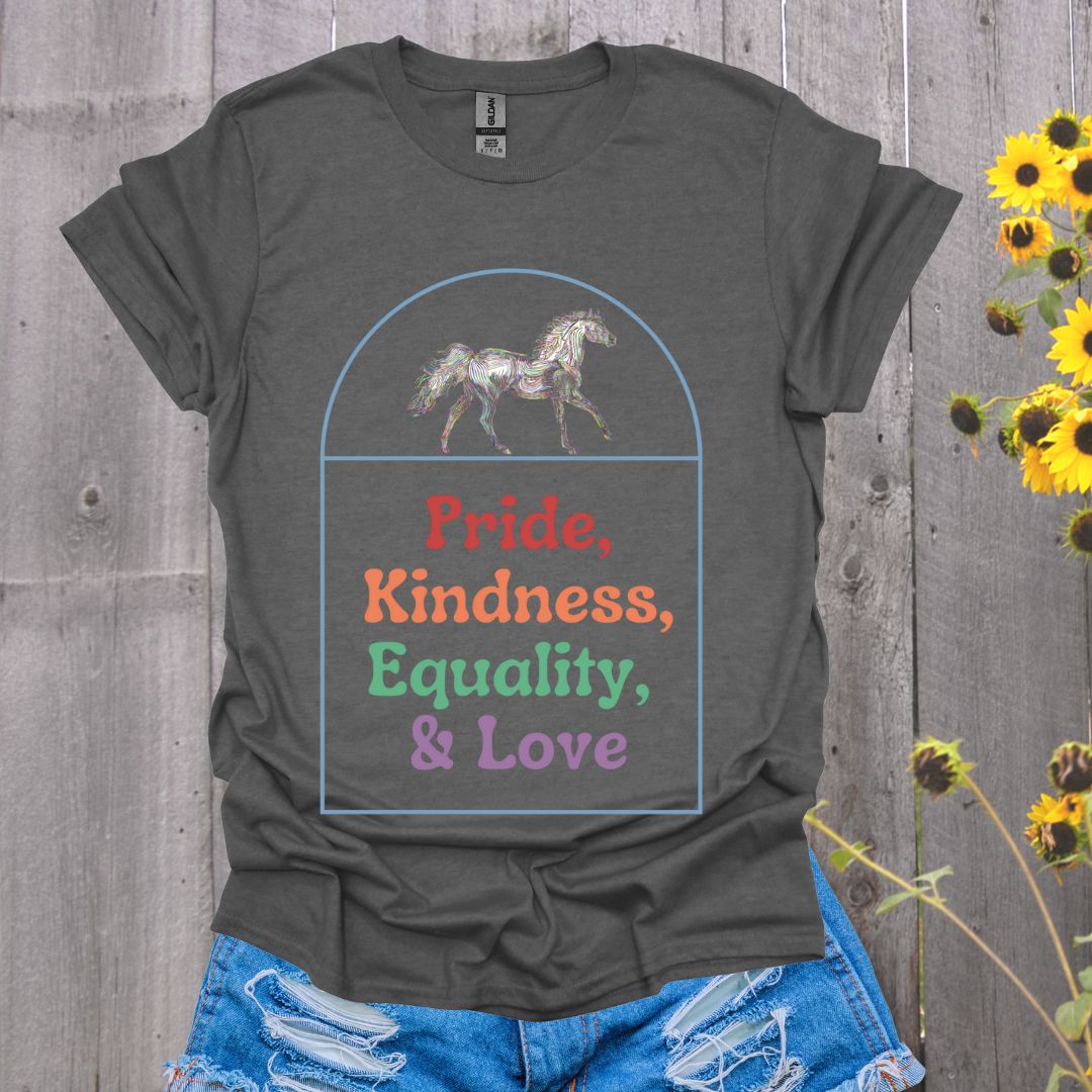 Pride Kindness Equality Love Horse T-Shirt