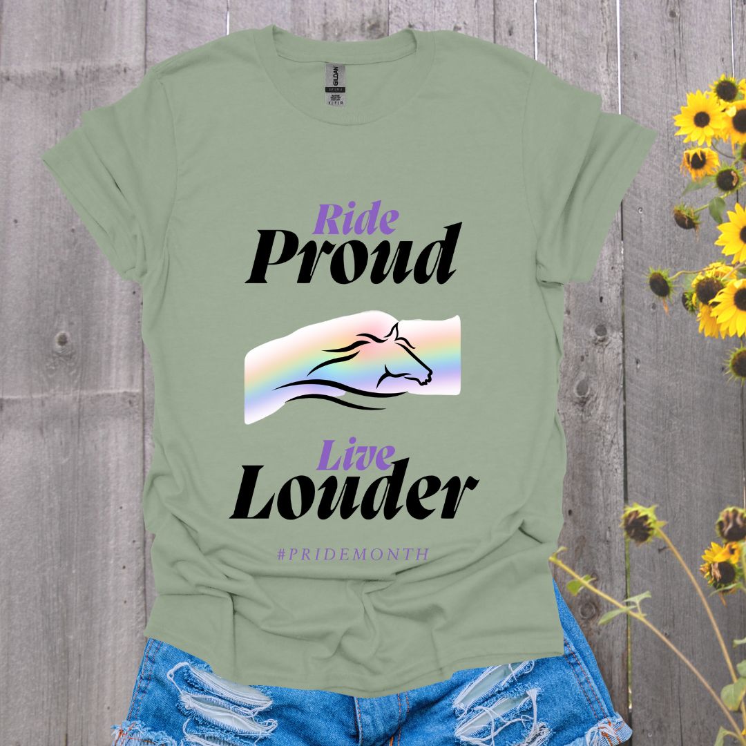 Ride Proud, Live Louder T-Shirt