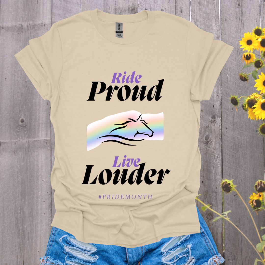 Ride Proud, Live Louder T-Shirt