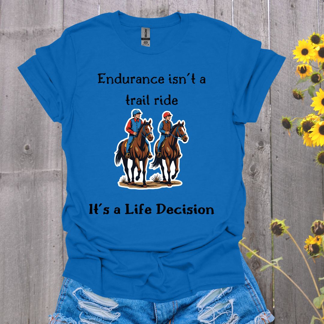 Endurance Isn't a Trail Ride Rider Softstyle T-Shirt