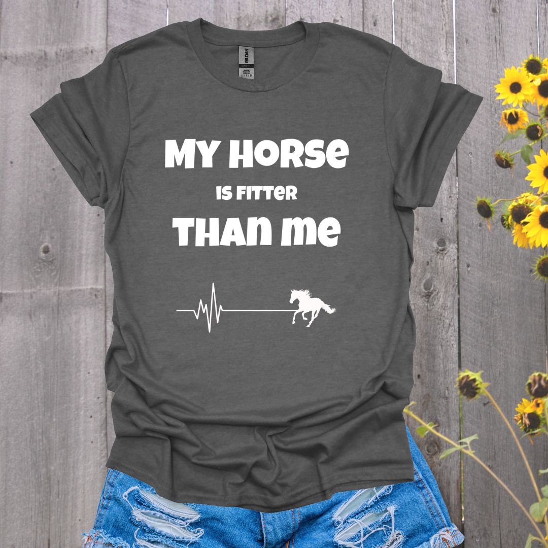 Fitter Than Me Horse T-Shirt