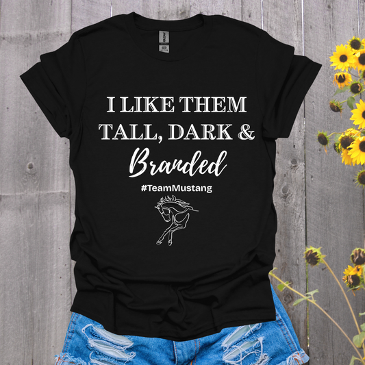 Tall Dark and Branded Mustang Horse T-Shirt