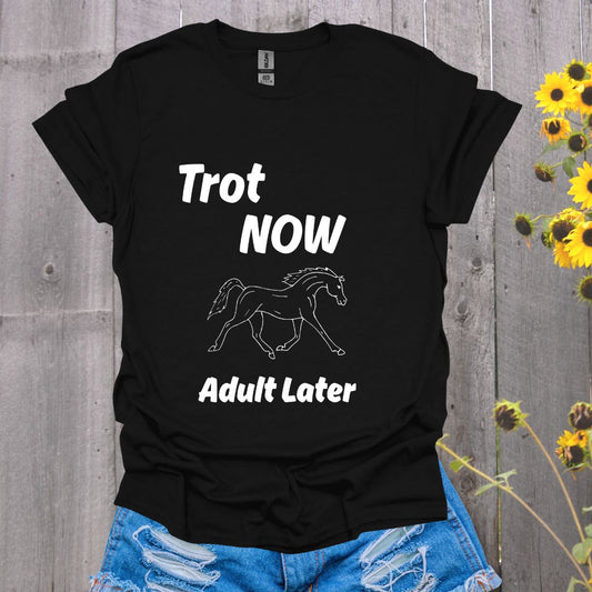 Trot Now, Adult Later Horse Softstyle T-Shirt