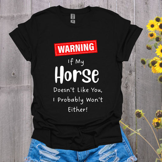 Warning: If My Horse Doesn't Like You Softstyle T-Shirt