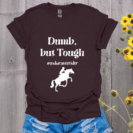 Dumb but Tough Endurance Horse Softstyle T-Shirt