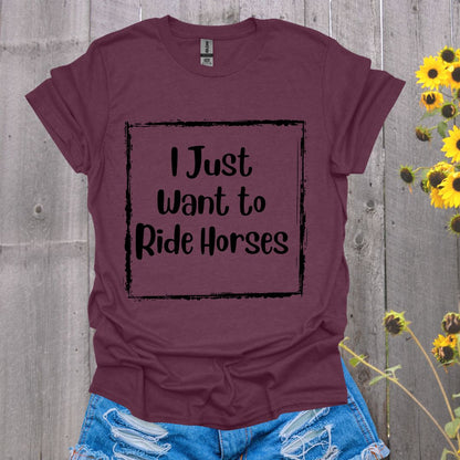 I Just Want to Ride Horses Softstyle T-Shirt