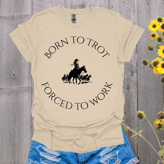 Born to Trot Forced to Work Endurance Rider Softstyle T-Shirt