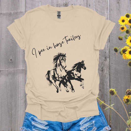 Equestrian Themed T-Shirt 'I Pee in Horse Trailers'