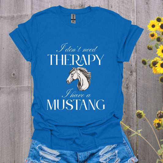 I Don't Need Therapy Mustang Horse T-Shirt