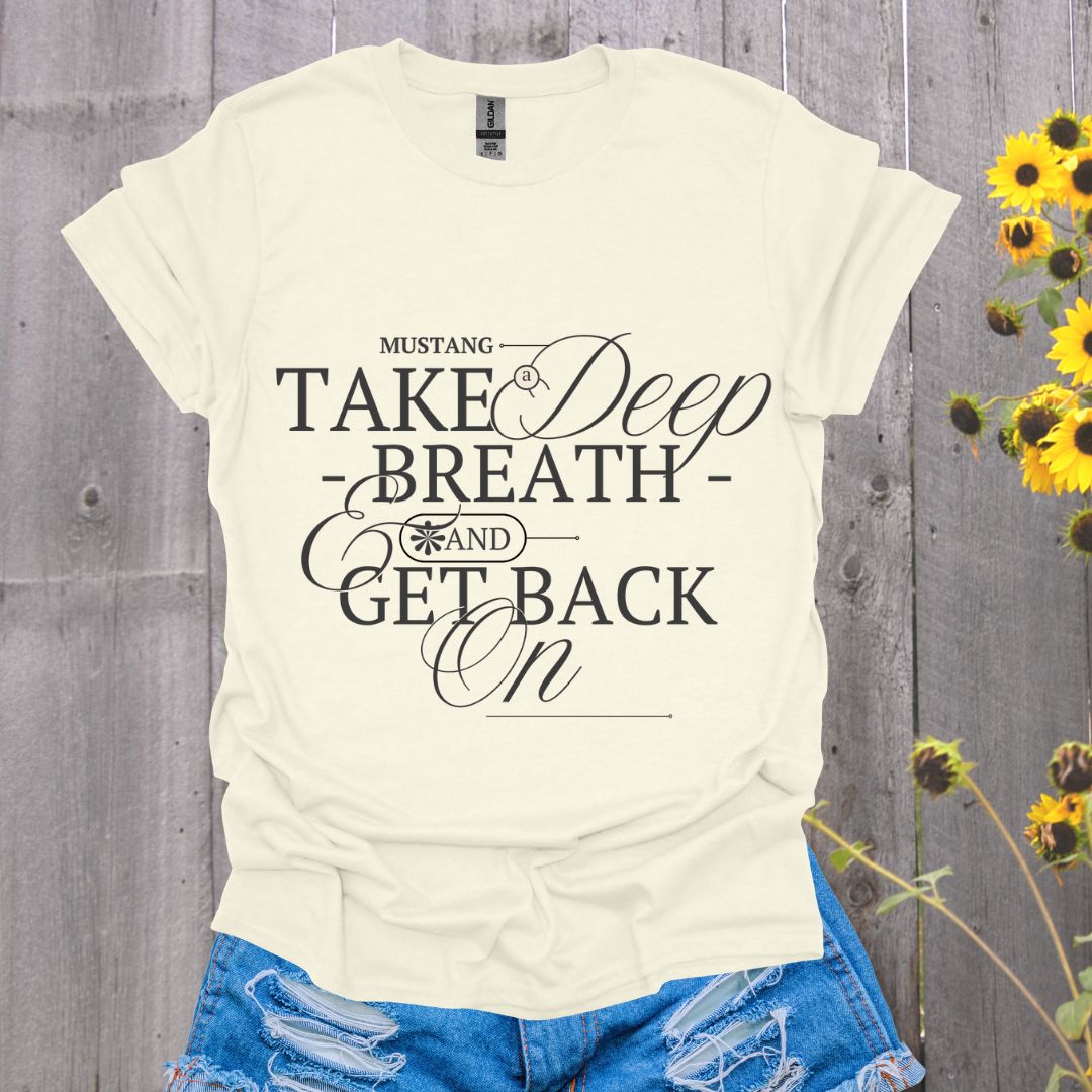 Take a Deep Breath and Get Back On - Softstyle Tee
