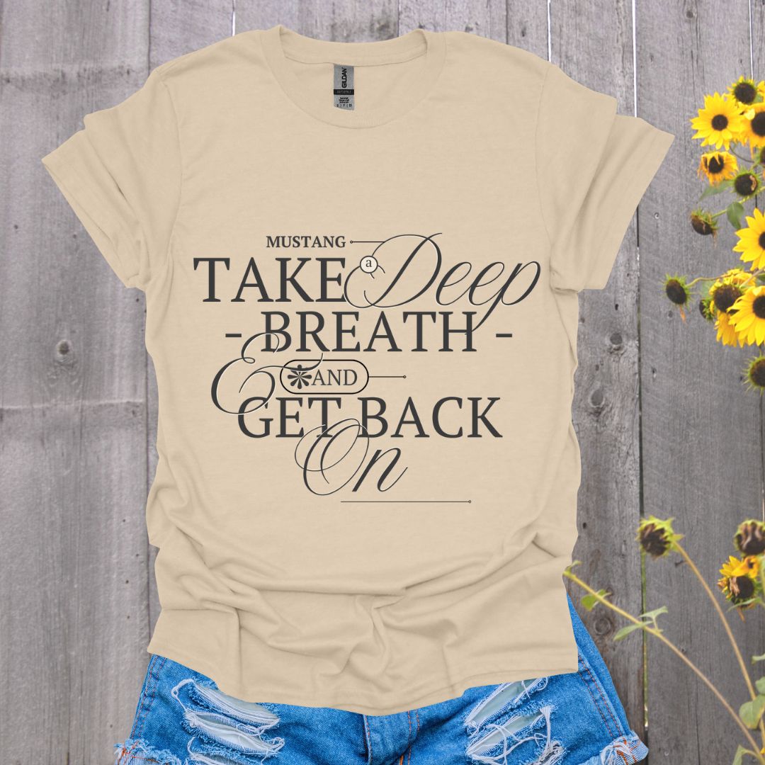 Take a Deep Breath and Get Back On - Softstyle Tee
