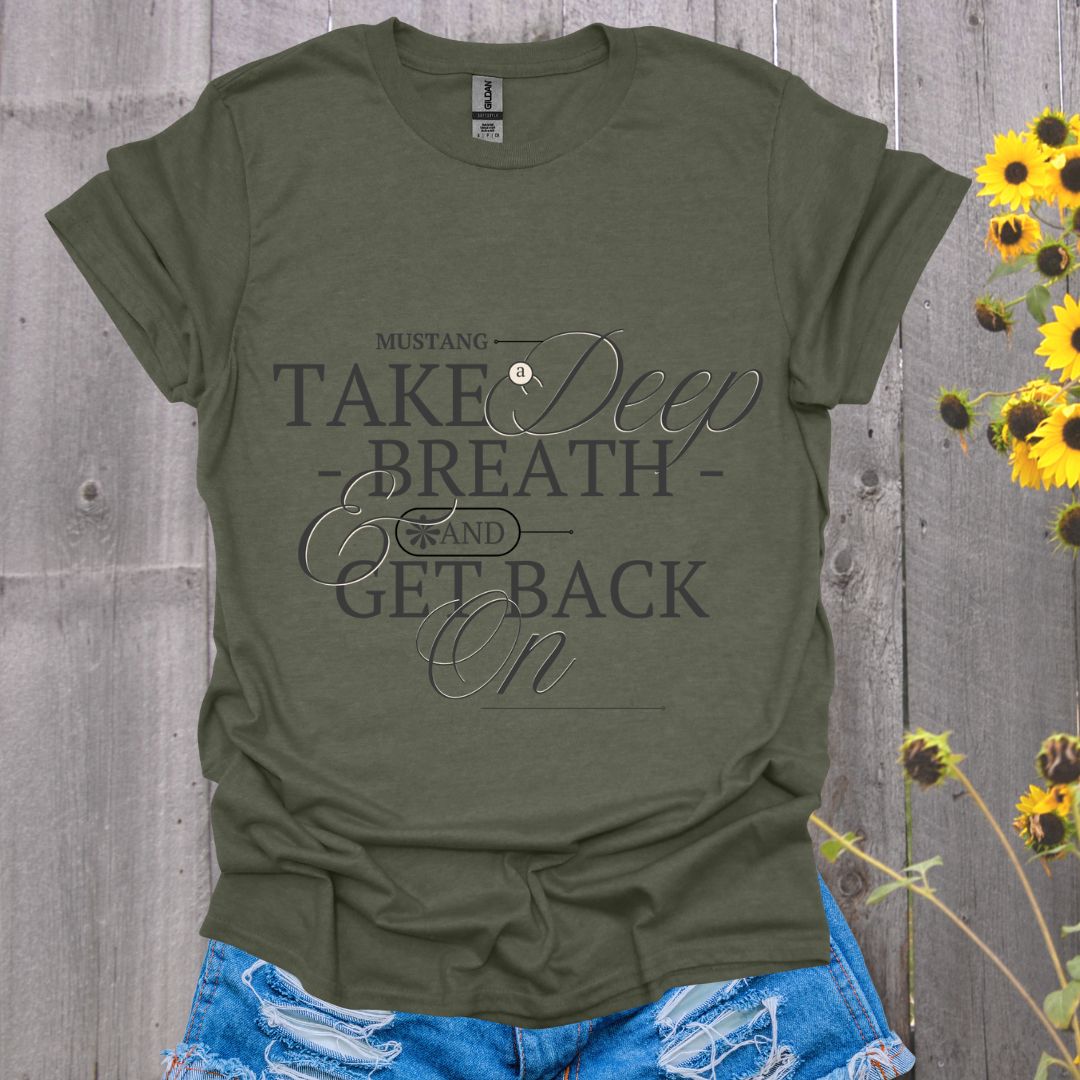 Take a Deep Breath and Get Back On - Softstyle Tee
