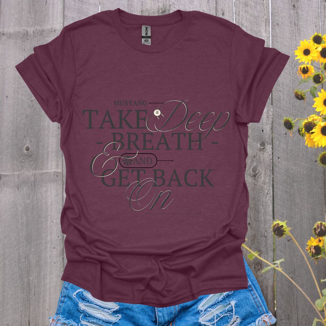 Take a Deep Breath and Get Back On - Softstyle Tee