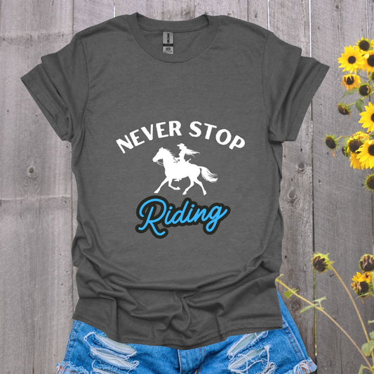 Never Stop Riding Horse T-Shirt - Unisex Softstyle