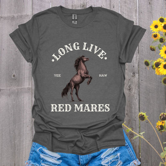 Long Live Red Mares Horse T-Shirt