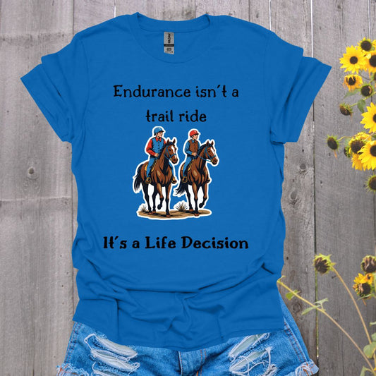 Endurance Isn't a Trail Ride Rider Softstyle T-Shirt