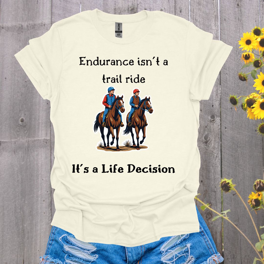 Endurance Isn't a Trail Ride Rider Softstyle T-Shirt